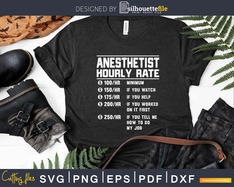 Funny Anesthetist Hourly Rate Svg Png Cricut Files
