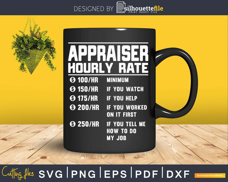 Funny Appraiser Hourly Rate Svg Png Cricut Files