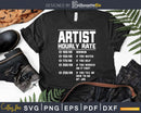 Funny Artist Hourly Rate Svg Png Cricut Files