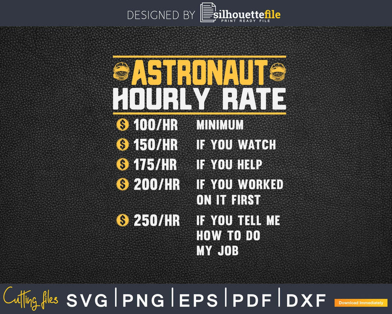 Funny Astronaut Hourly Rate Svg Png Cricut Files