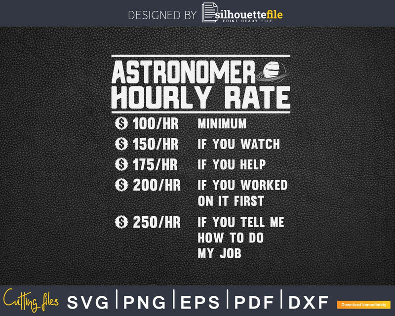 Funny Astronomer Hourly Rate Svg Png Cricut Files