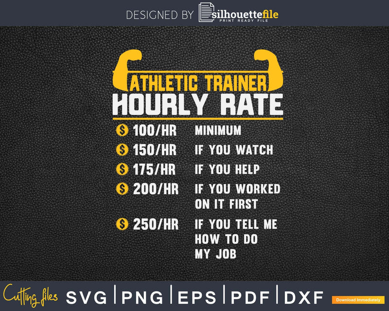 Funny Athletic Trainer Hourly Rate Svg Png Cricut Files