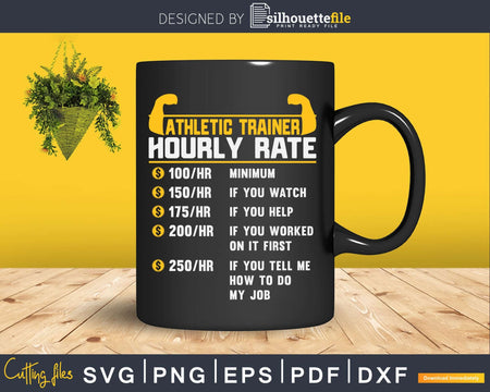 Funny Athletic Trainer Hourly Rate Svg Png Cricut Files