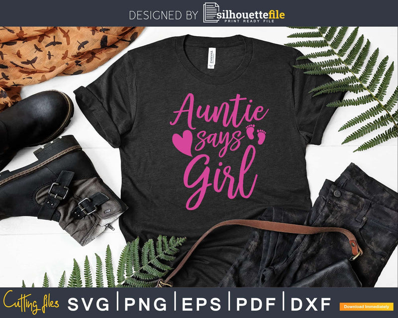 Funny Auntie Says Girl Svg Dxf Cricut Silhouette Cut Files