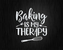 Funny Baking Is My Therapy Svg Png T-shirt Designs