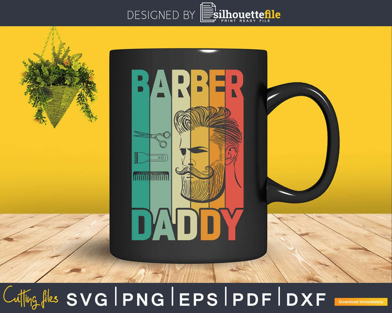 Funny Barber Daddy Father Day Svg Png Dxf Files For Cricut