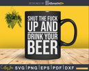 Funny Bartender Shut The Fuck Up Png Dxf Svg Cut Files