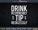 Funny Bartenders Bartending Drink Responsibly Tip