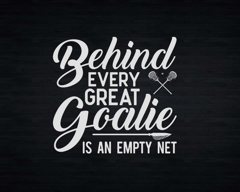 funny behind every great goalie is an empty net Svg Png