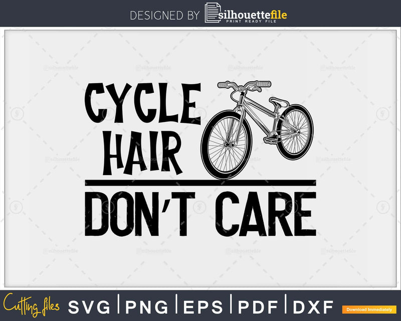 Funny Bicycle Cycling svg Cycle Hair Don’t Care Premium