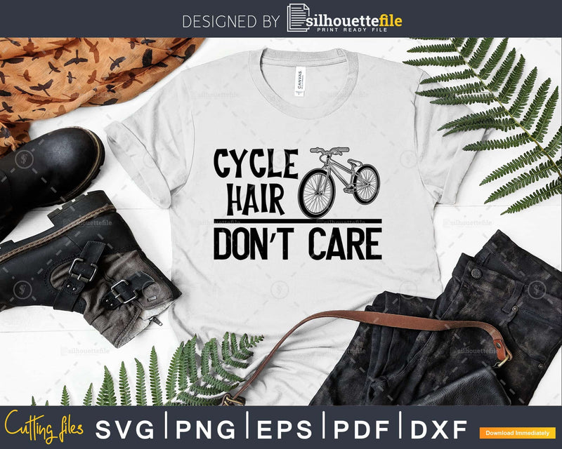 Funny Bicycle Cycling svg Cycle Hair Don’t Care Premium