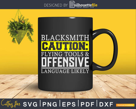 Funny Blacksmith Caution Flying Tools & Defensive Language
