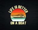 Funny Boating Retro Life Better On a Boat Captain Svg Png