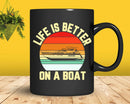 Funny Boating Retro Life Better On a Boat Captain Svg Png