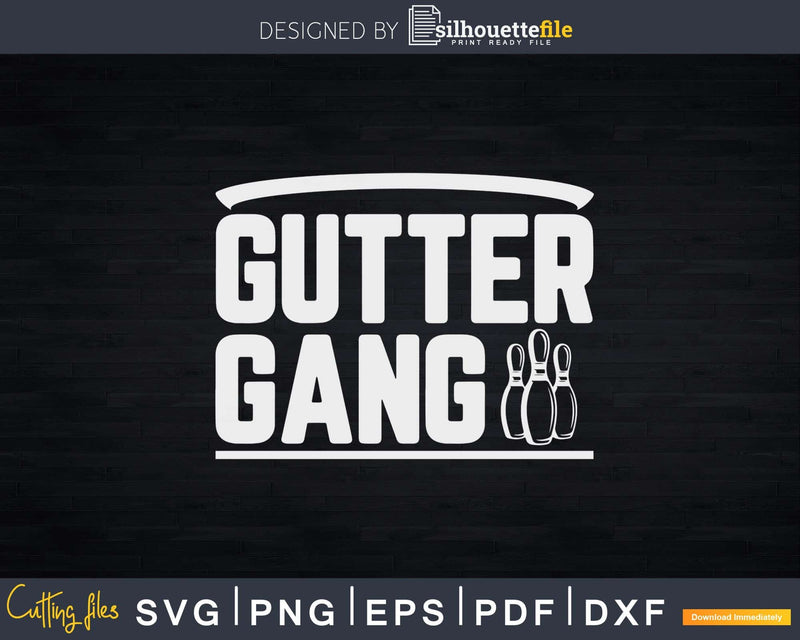 Funny Bowling Cool Gutter Gang T-shirt Design Svg Files