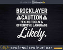 Funny Bricklayer Caution Flying Offensive Language Likely