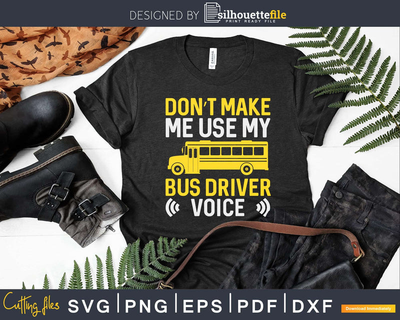 Funny Bus Driver Voice School Design Svg Cut File