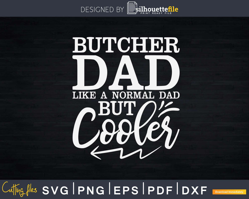 Funny Butcher Father Dad Svg T-shirt Design