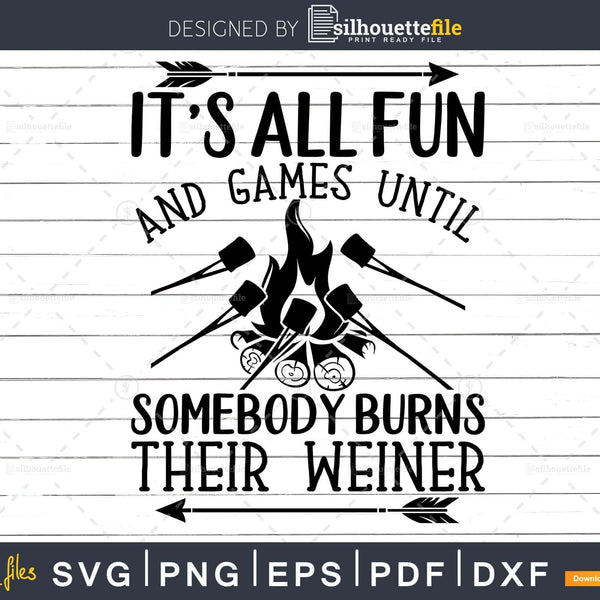 lustiges camping bild Funny Camping svg Somebody Burns Their Weiner Family Camp svg cut file