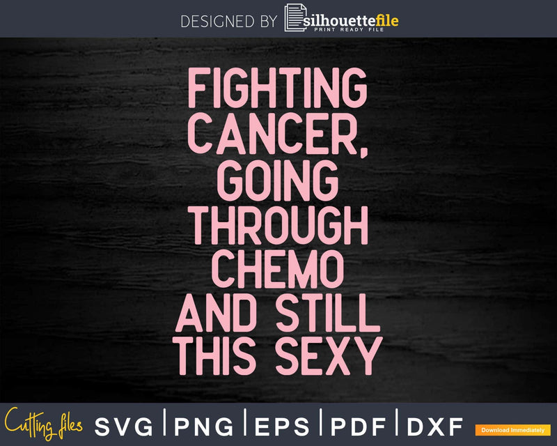 Funny Cancer Fighter Inspirational Quote Svg Png Cricut
