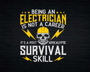 Funny Career is a Survival Skill Electrician Svg Png Files
