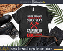 Funny Carpenter Carpenters Super Sexy Christmas Svg Design