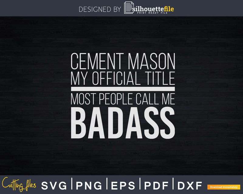 Funny Cement mason my official title most people call me