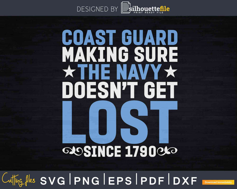 Funny Coast Guard Making Sure Navy Doesn’t Get Lost Svg