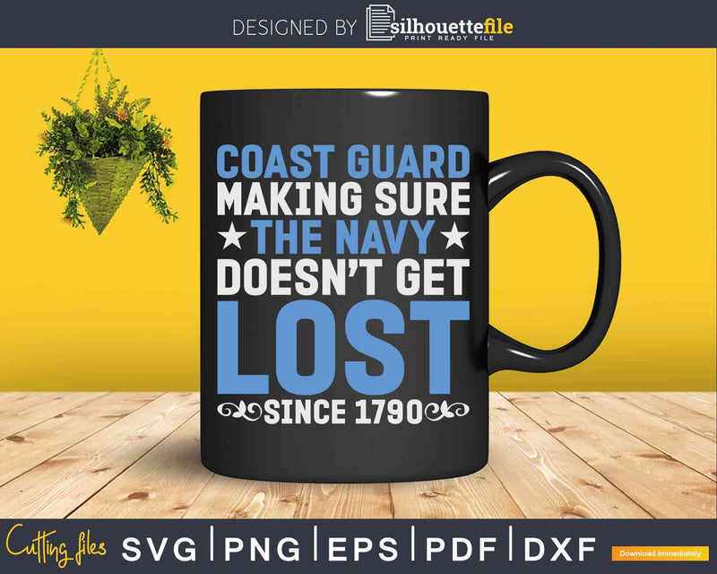 Funny Coast Guard Making Sure Navy Doesn’t Get Lost Svg