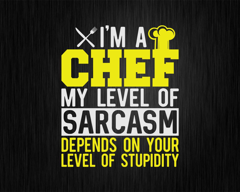 Funny Cooking Chef Sarcastic Statement Svg Png Cricut Files