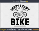 Funny Cycling Gifts Sorry I made plans with my bike - svg