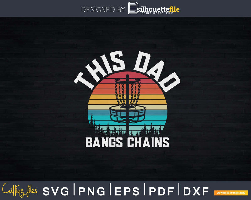 Funny Dad Bangs Chains Retro Disc Golf Svg Craft Cut File