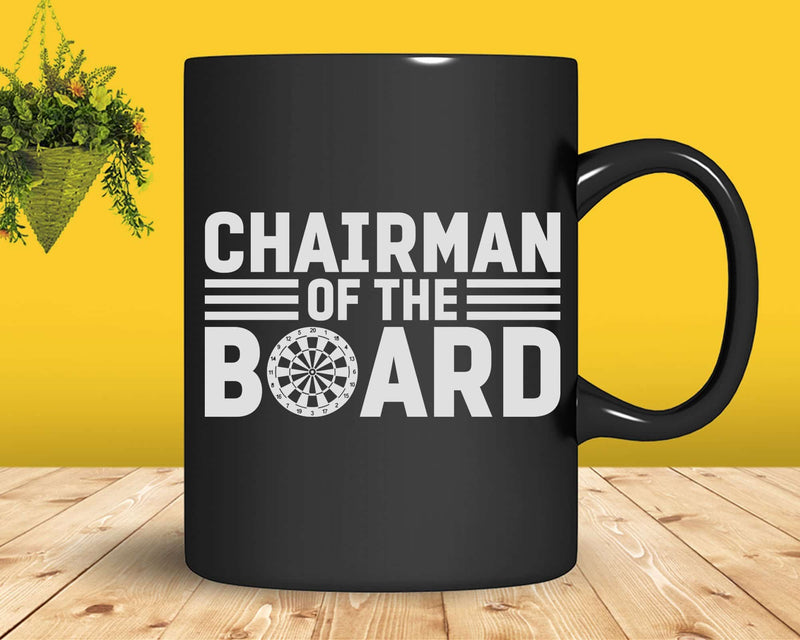 Funny Dart Chairman Of the Board Svg Png Cricut Files