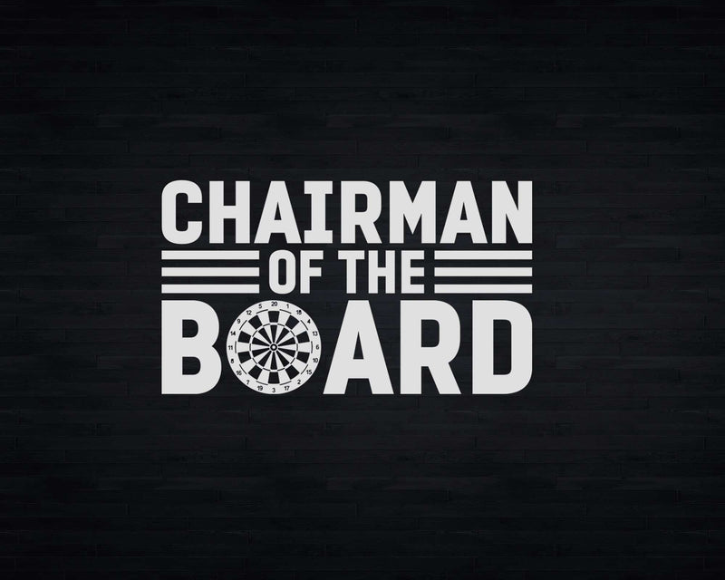 Funny Dart Chairman Of the Board Svg Png Cricut Files