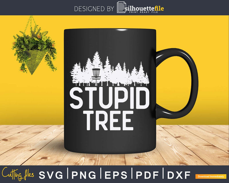 Funny Disc Golf Stupid Tree Distressed Frisbee Svg Png Dxf