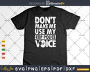 Funny Don’t Make Me Use My Cop Police Voice