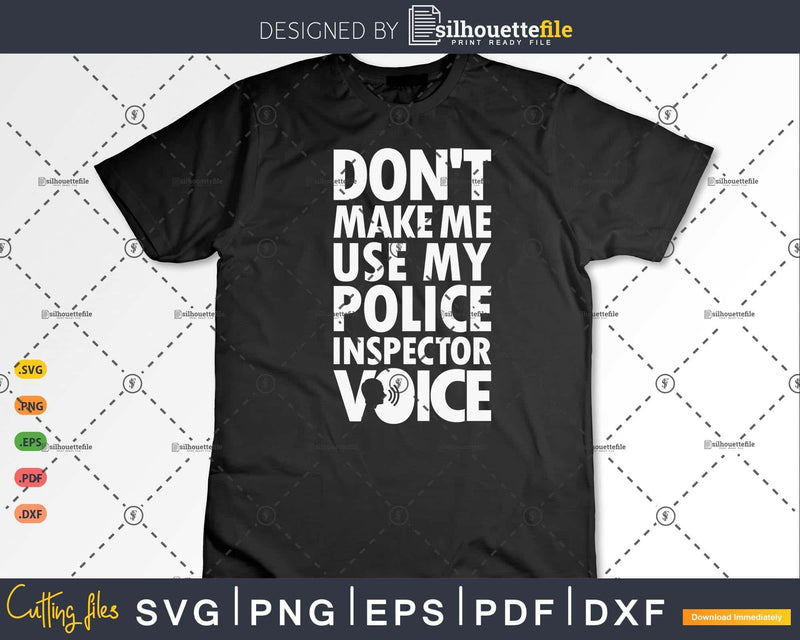 Funny Don’t Make Me Use My Police Inspector Voice