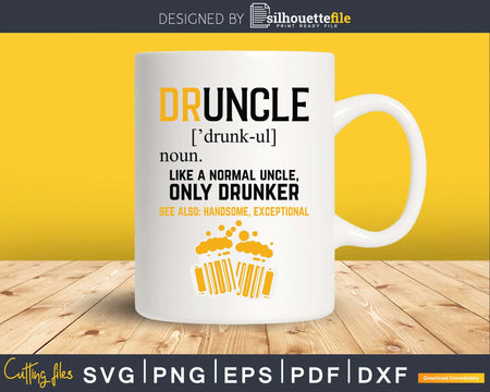 Funny Druncle Drinking Definition Svg Uncle Gift Print