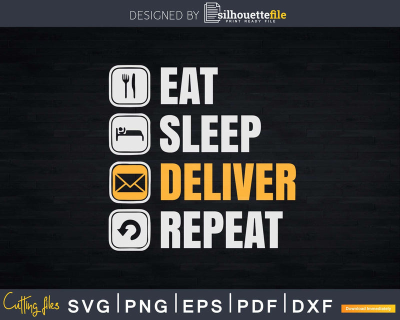 Funny Eat Sleep Deliver Repeat Postal Worker Svg Dxf Cut