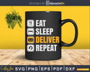 Funny Eat Sleep Deliver Repeat Postal Worker Svg Dxf Cut