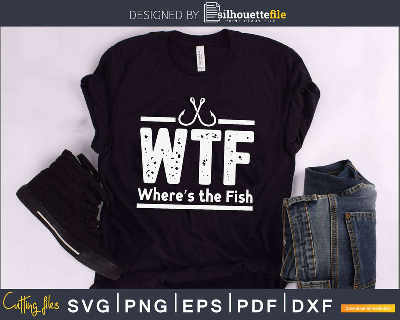 WTF Where’s the Fish svg design printable craft cut files