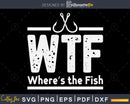 WTF Where’s the Fish svg design printable craft cut files