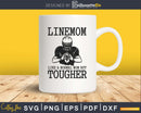 Funny Football Lineman Mom svg png dxf pdf eps cutting files