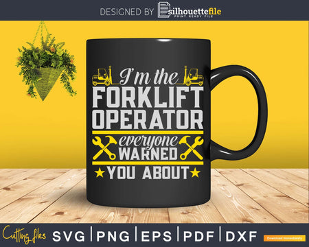 Funny Forklift Operator Truck Driver Svg Png Cricut Cut