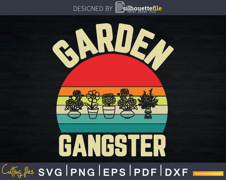 Funny Gardening Garden Gangster Shirt Retro Vintage svg cut