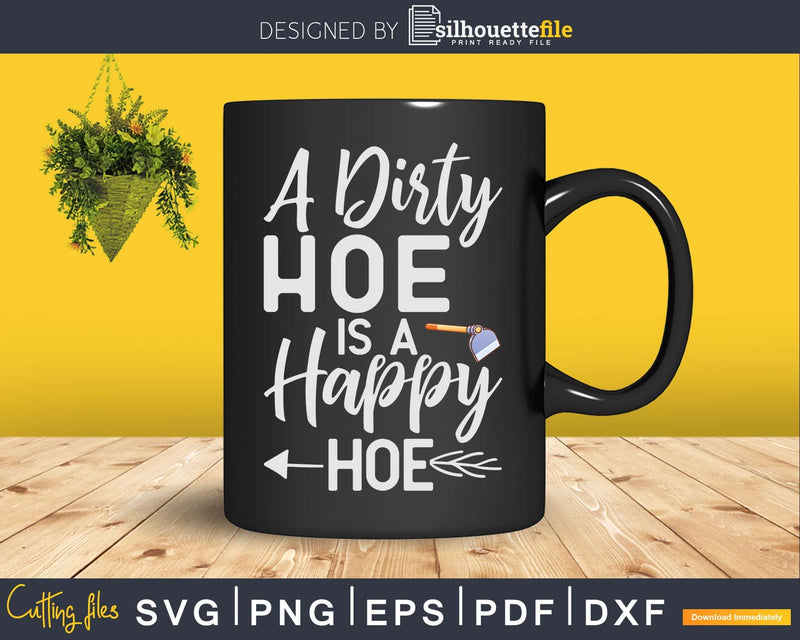 Funny Gardening Garden Hoe Plant Gardener Svg Cut Files