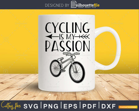 Funny Gifts For Cycling Enthusiasts – Is My Passion svg