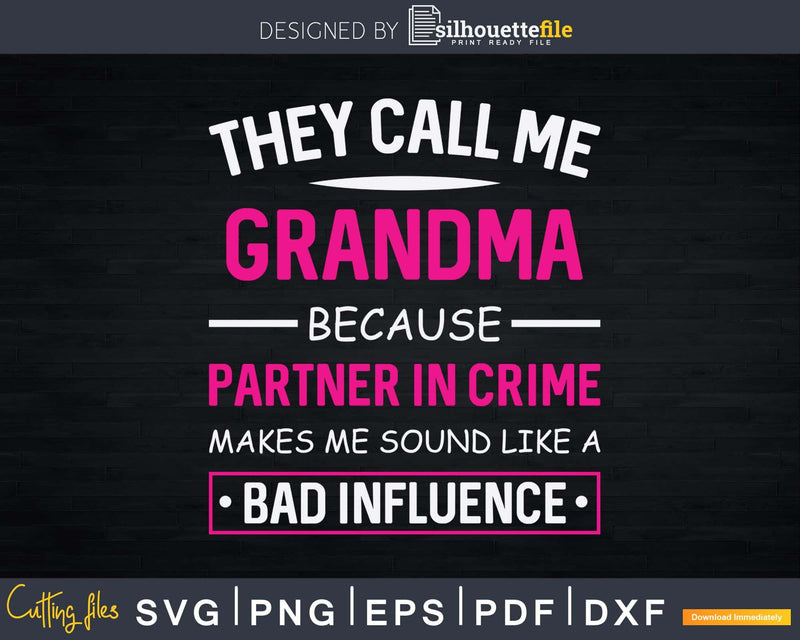 Funny Grandma Partner In Crime Svg Print-Ready Cut Files