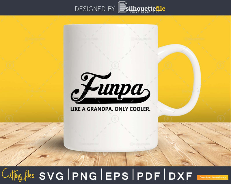 Funny Grandpa Funpa Definition Only Cooler Svg cut files