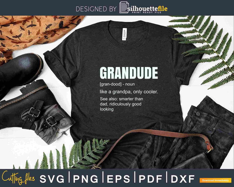 Funny GRANDUDE Definition Cool Grandpa Svg Dxf Png Cut Files